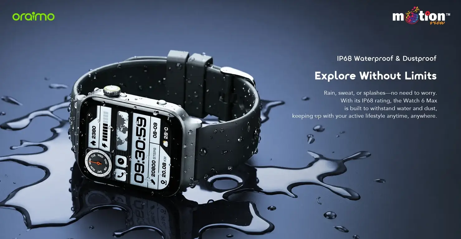oraimo Watch 6 Max OSW-8001N smartwatch surrounded by water drops demonstrating its rugged IP68 waterproof and dustproof resistance