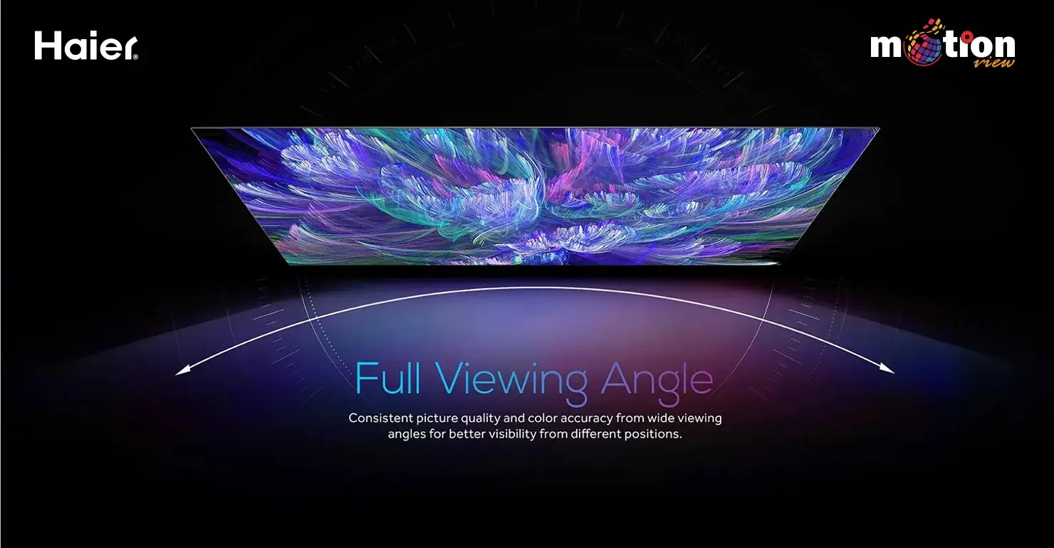 Full viewing angle in Haier H43P7UX 43 Inch HQLED-4K Google TV