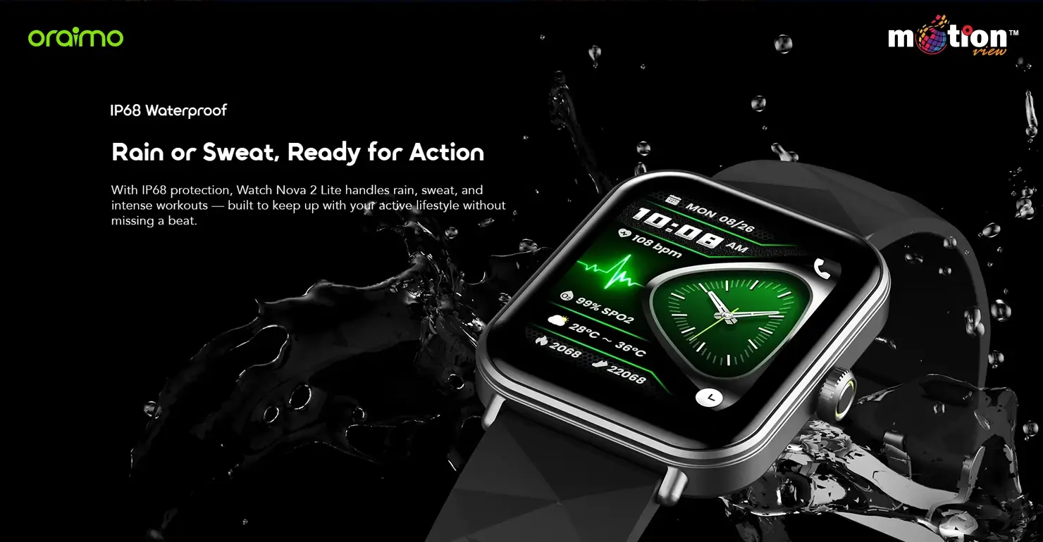 oraimo Watch Nova 2 Lite OSW-814L smartwatch splashing in water to highlight its rugged IP68 waterproof and dustproof protectio